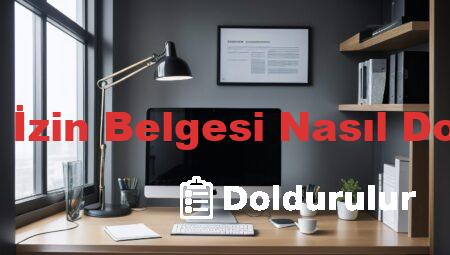 E-Devlet İzin Belgesi Nasıl Doldurulur