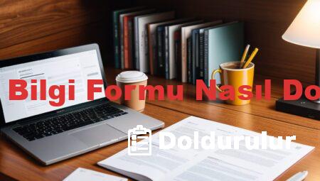 Öğrenci Bilgi Formu Nasıl Doldurulur