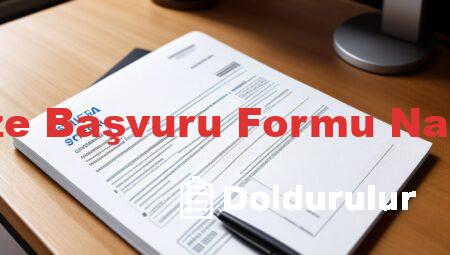 Schengen Vize Başvuru Formu Nasıl Doldurulur