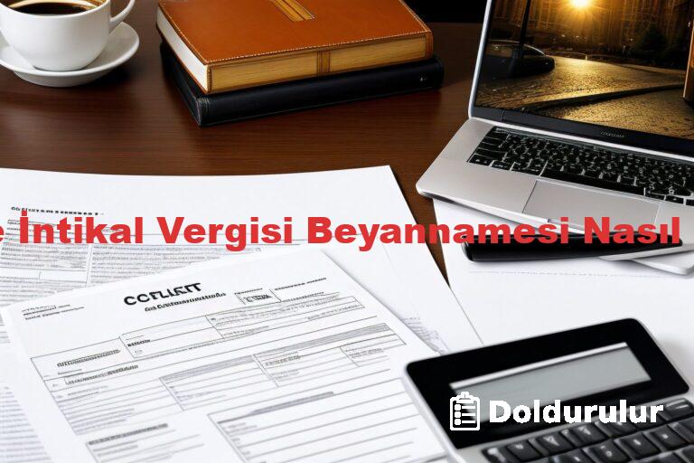 Veraset Ve ntikal Vergisi Beyannamesi Nas l Doldurulur Doldurulur veraset-ve-ntikal-vergisi-beyannamesi-nas-l-doldurulur-doldurulur