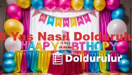 18 Yaş Nasıl Doldurulur