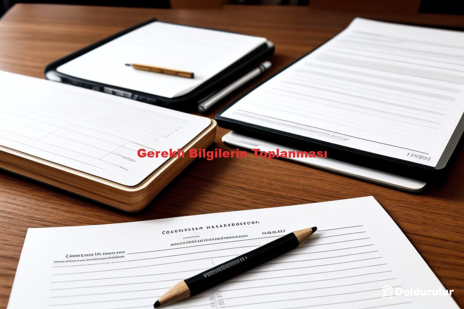 Gerekli Bilgilerin Toplanması
