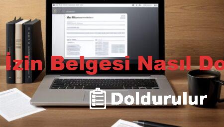 Çalışma İzin Belgesi Nasıl Doldurulur