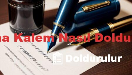 Dolma Kalem Nasıl Doldurulur