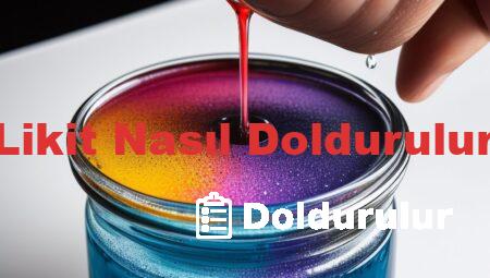 Likit Nasıl Doldurulur