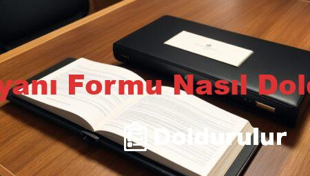 Mal Beyanı Formu Nasıl Doldurulur