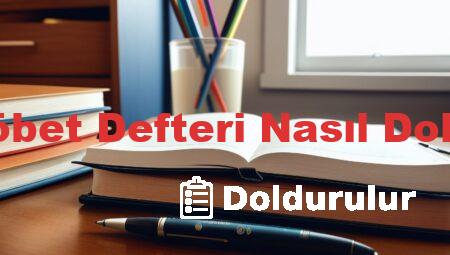 Okul Nöbet Defteri Nasıl Doldurulur