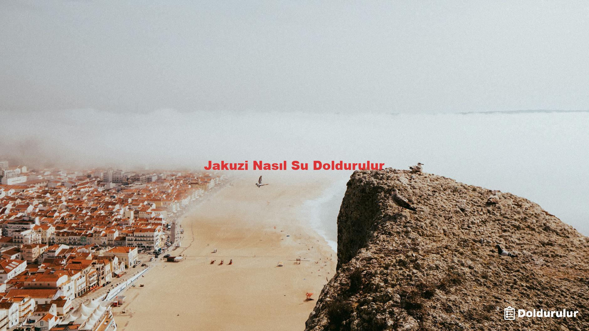 Jakuzi Nasıl Su Doldurulur