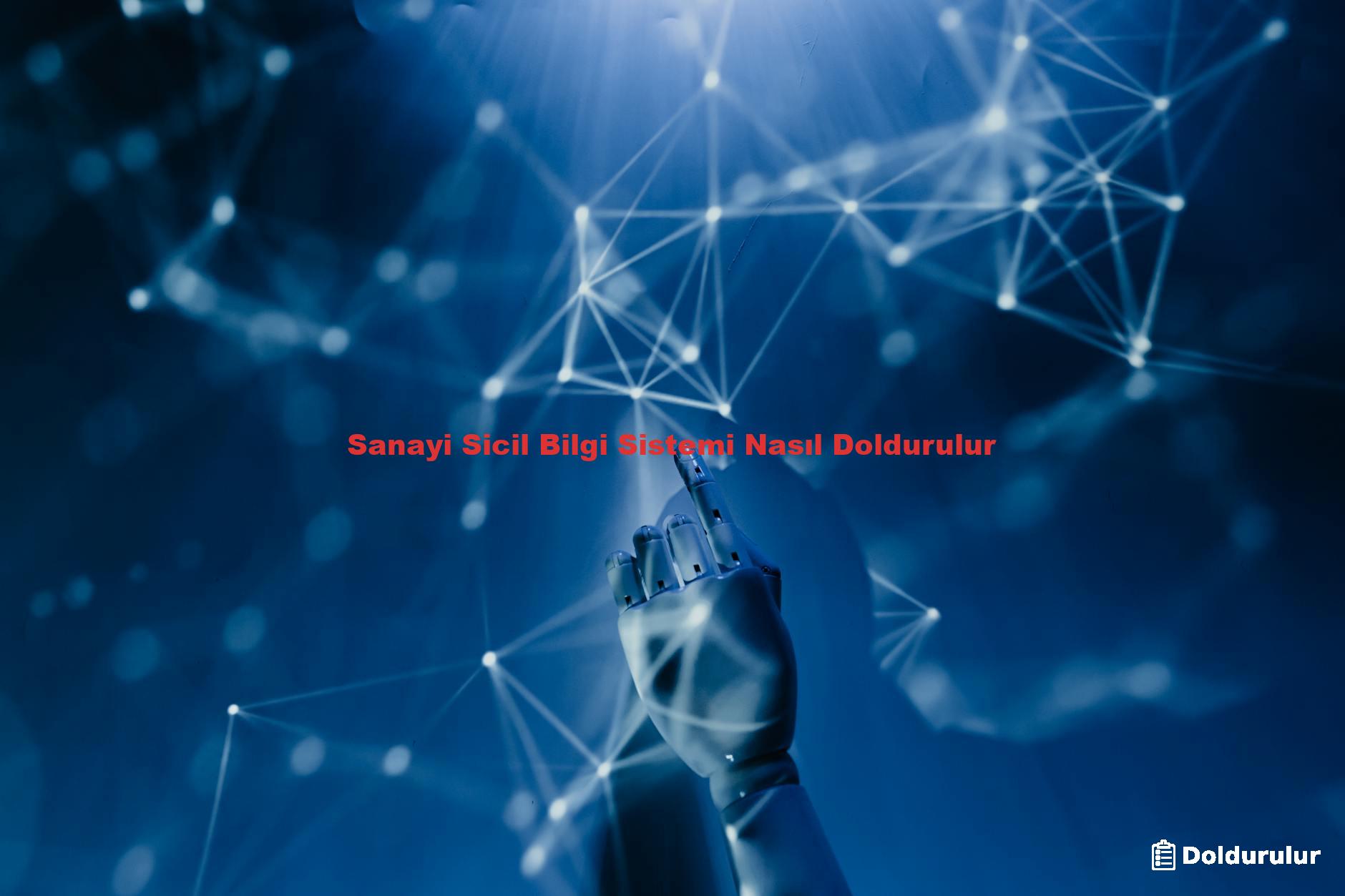 Sanayi Sicil Bilgi Sistemi Nasıl Doldurulur