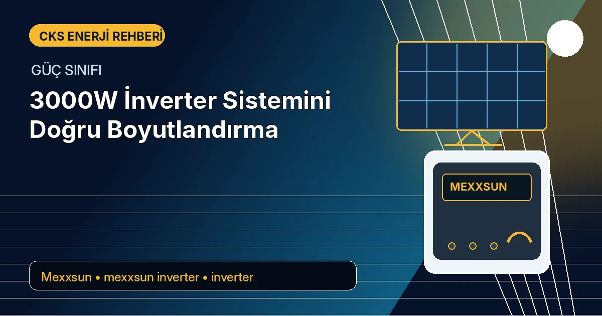 3000W İnverter Sistemini Doğru Boyutlandırma