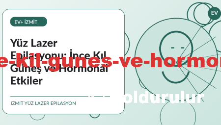 Yüz Lazer Epilasyonu: İnce Kıl, Güneş ve Hormonal Etkiler